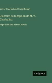 Discours de réception de M. V. Cherbuliez
