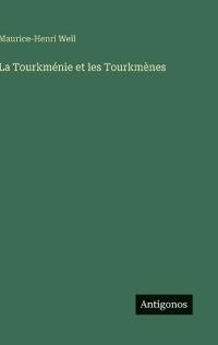 Bokomslag för "La Tourkménie et les Tourkmènes"