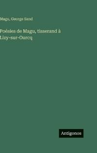 Poésies de Magu, tisserand à Lizy-sur-Ourcq