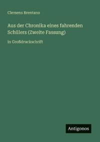 Aus der Chronika eines fahrenden Schülers (Zweite Fassung)