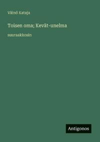 Toisen oma; Kevät-unelma