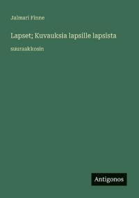 Lapset; Kuvauksia lapsille lapsista