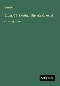 Zadig, ó El Destino, Historia Oriental