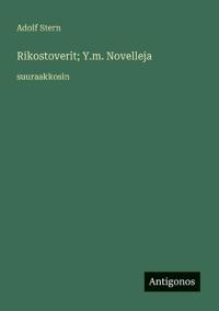 Rikostoverit; Y.m. Novelleja