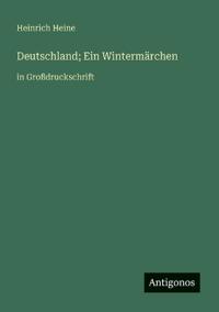 Deutschland; Ein Wintermärchen