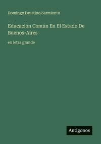 Educación Común En El Estado De Buenos-Aires
