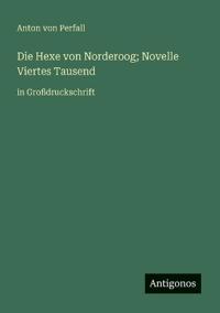 Die Hexe von Norderoog; Novelle Viertes Tausend