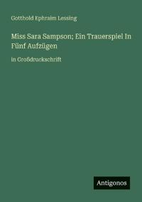 Miss Sara Sampson; Ein Trauerspiel In Fünf Aufzügen
