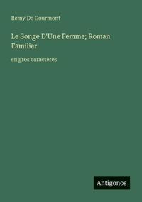 Bokomslag för "Le Songe D'Une Femme; Roman Familier"