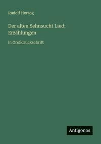 Kirjan kansi "Der alten Sehnsucht Lied; Erzählungen"