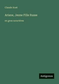 Ariane, Jeune Fille Russe