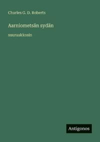 Aarniometsän sydän