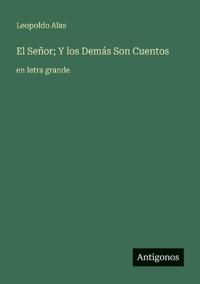 El Señor; Y los Demás Son Cuentos
