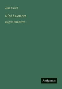 L'Été à L'ombre