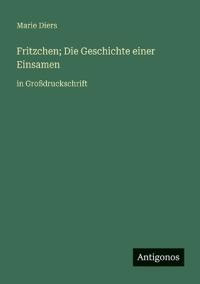 Fritzchen; Die Geschichte einer Einsamen