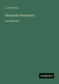 Mazaroffin Murhajuttu: suuraakkosin