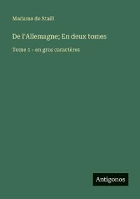 De l'Allemagne; En deux tomes