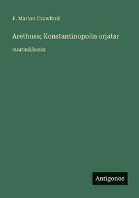 Arethusa; Konstantinopolin orjatar