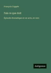 Fais ce que doit