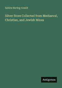 Silver Store Collected from Mediaeval, Christian, and Jewish Mines