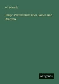 Haupt-Verzeichniss über Samen und Pflanzen