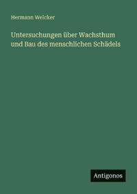 Kirjan kansi "Untersuchungen über Wachsthum und Bau des menschlichen Schädels"