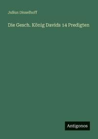 Die Gesch. König Davids 14 Predigten