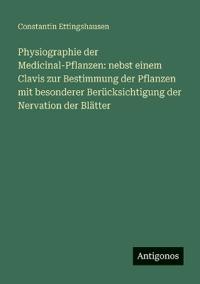 Physiographie der Medicinal-Pflanzen