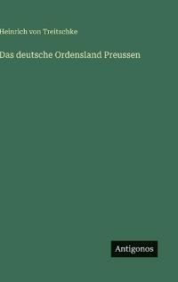 Das deutsche Ordensland Preussen