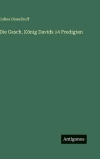 Die Gesch. König Davids 14 Predigten