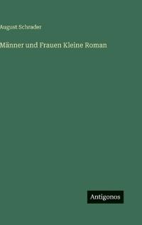 Bokomslag för "Männer und Frauen Kleine Roman"