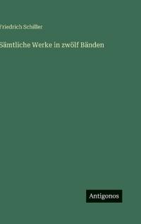Sämtliche Werke in zwölf Bänden