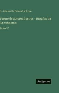 Tesoro de autores ilustres - Hazañas de los catalanes