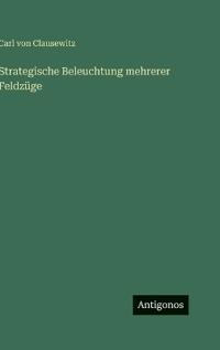 Strategische Beleuchtung mehrerer Feldzüge