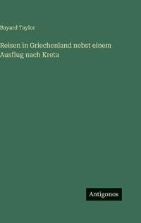 Reisen in Griechenland nebst einem Ausflug nach Kreta