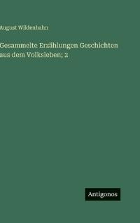 Bokomslag för "Gesammelte Erzählungen Geschichten aus dem Volksleben; 2"