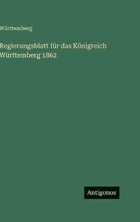 Regierungsblatt für das Königreich Württemberg 1862
