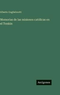 Memorias de las misiones católicas en el Tonkin