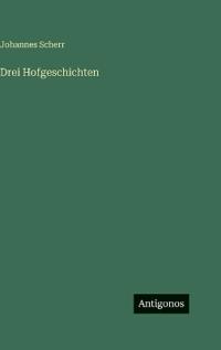 Drei Hofgeschichten