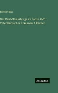 Der Raub Strassburgs im Jahre 1681