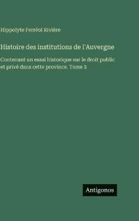 Histoire des institutions de l'Auvergne