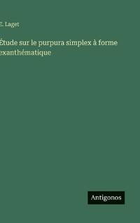 Étude sur le purpura simplex à forme exanthématique