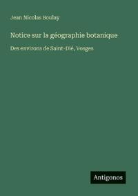 Notice sur la géographie botanique