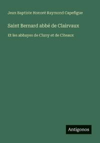 Saint Bernard abbé de Clairvaux