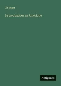 Le troubadour en Amérique