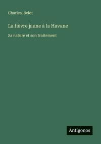 La fièvre jaune à la Havane