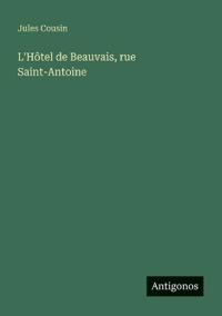 L'Hôtel de Beauvais, rue Saint-Antoine
