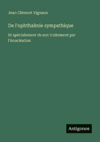 De l'ophthalmie sympathique