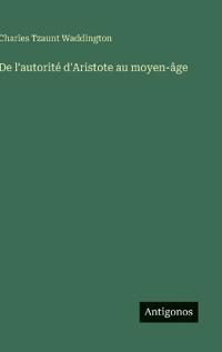 De l'autorité d'Aristote au moyen-âge
