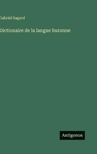Dictionaire de la langue huronne